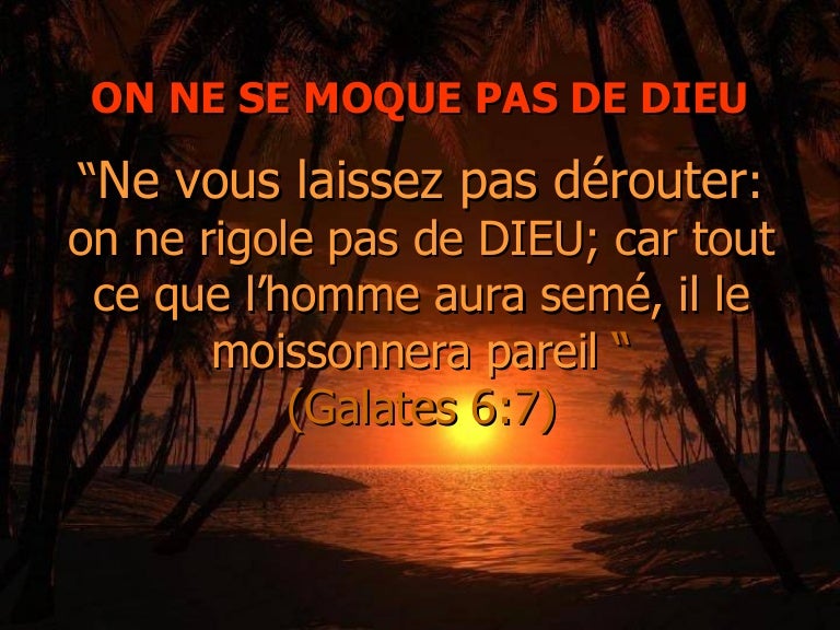 On ne se moque pas de Dieu