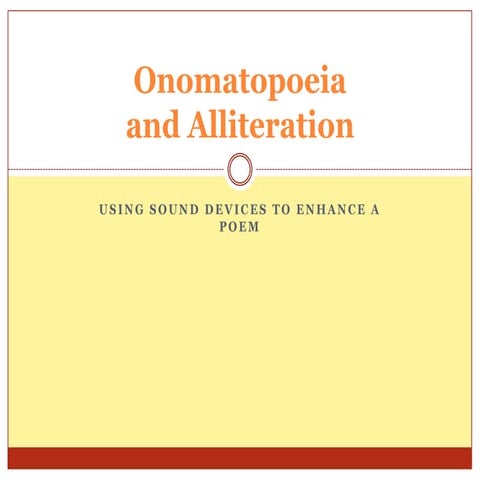 Onomatopoeia and Alliteration