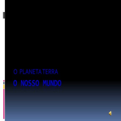 O Nosso Mundo
