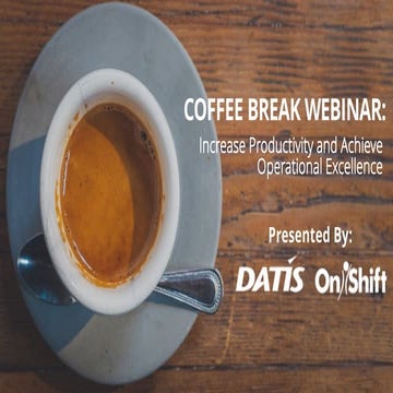 Webinar: Onshift - Increase Productivity and Achieve Operational Excellence