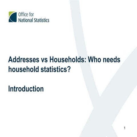 Addresses vs Households : Who needs Household statistics?