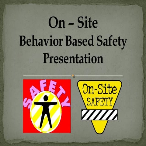 Onsite behaviour based safety