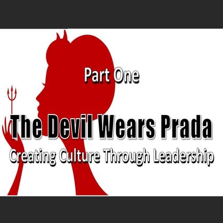 The Devil Wears Prada - Creating Culture Through Leadership