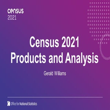 ONS Local presents: Census 2021, products and analysis | PDF