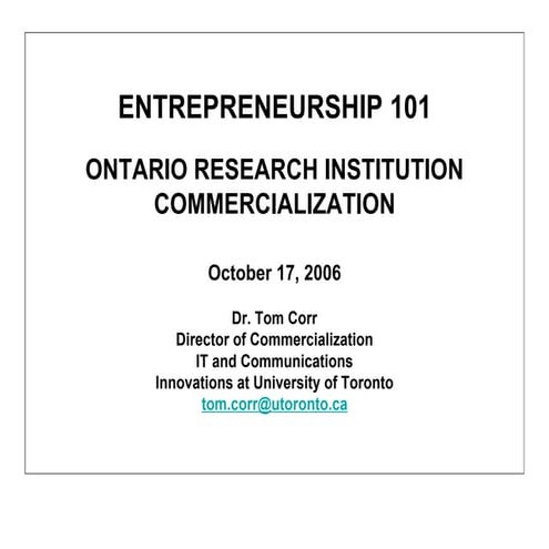 Entrepreneurship 101: Commercializing University / Hospital Technologies
