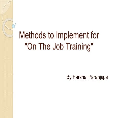 On the job training methods