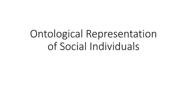 Ontological Representation of Social Individuals.pptx