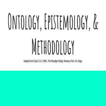 Ontology, Epistemology, and Methodology