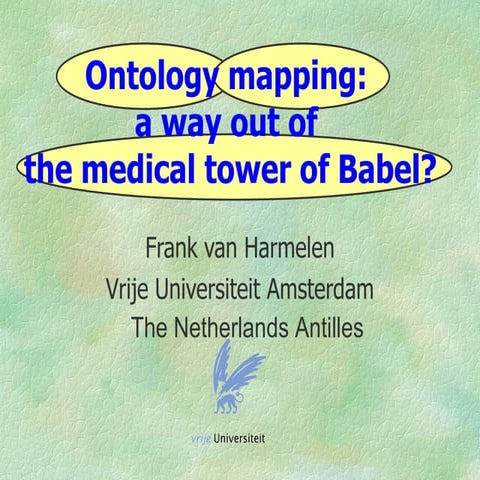 Ontology Mapping - Out Of The Babel Tower
