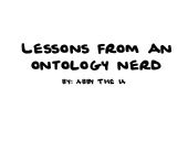 Lessons from an Ontology Nerd