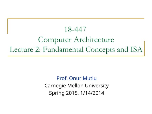 onur-447-spring15-lecture2-isa-afterlecture.ppt