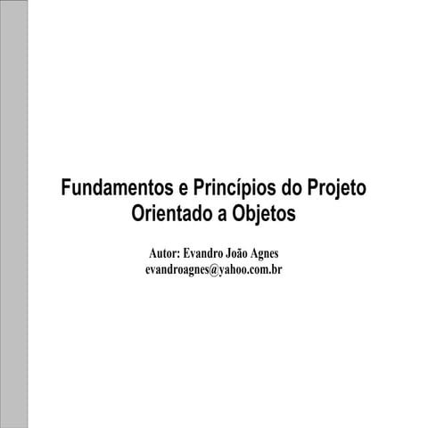 Fundamentos e princípios do projeto orientado a objetos