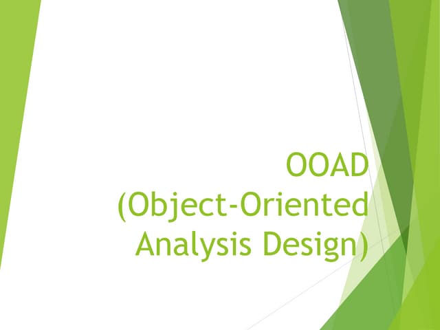 Ooad (object oriented analysis design)