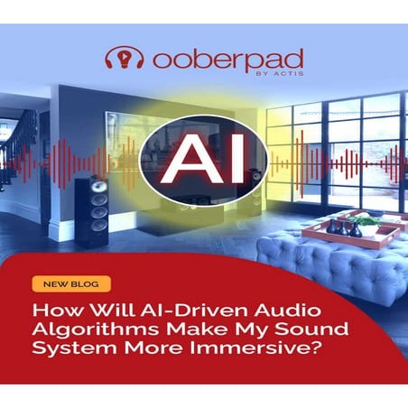 AI Audio Algorithms for Immersive Sound | Ooberpad | PDF