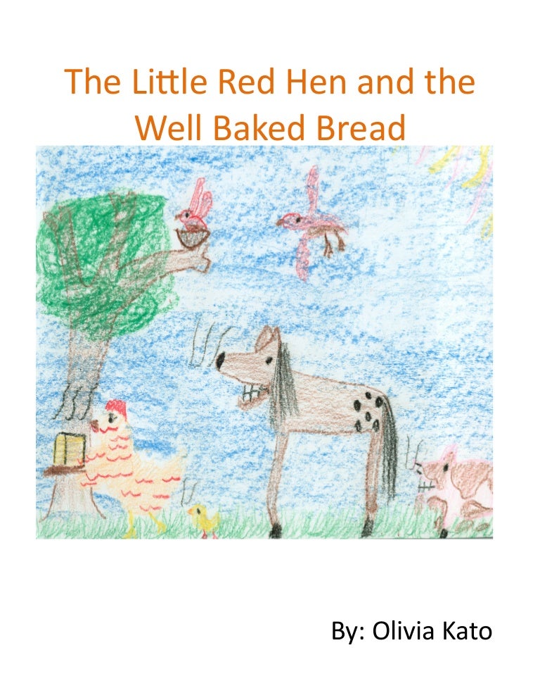 Ookthe little red hen and the well baked bread