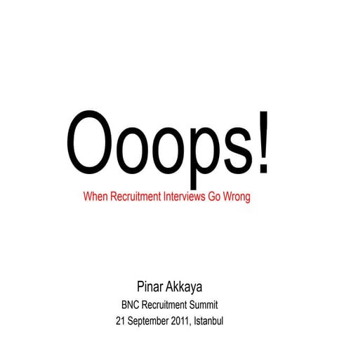 PINAR AKKAYA - Oooops! When recruitment interviews go wrong