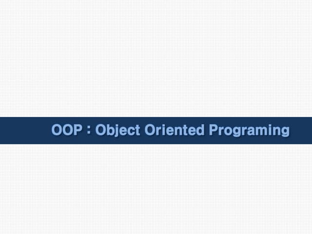 OOP - Object Oriendted Programing