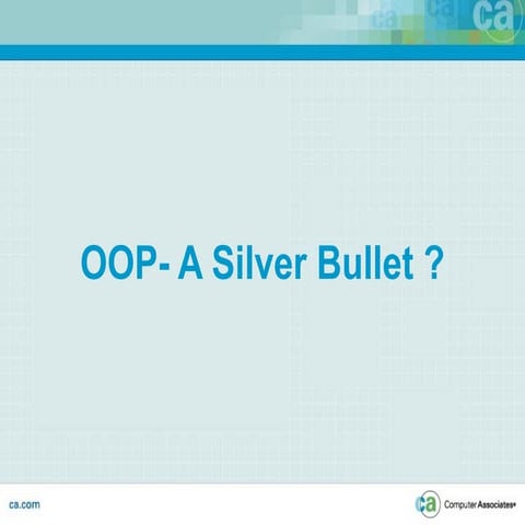 OOP - A Silver Bullet ?