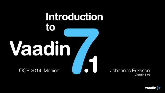 Vaadin Introduction at OOP 2014