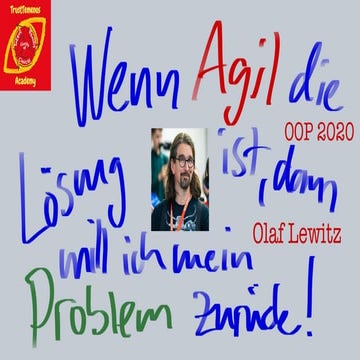 OOP 2020 Wenn Agil die Lösung ist dann hätte ich gerne mein Problem zurück