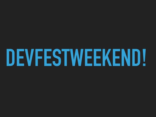 Oops Youve Got A Mobile Enterprise App – DevFestWeekend 2018