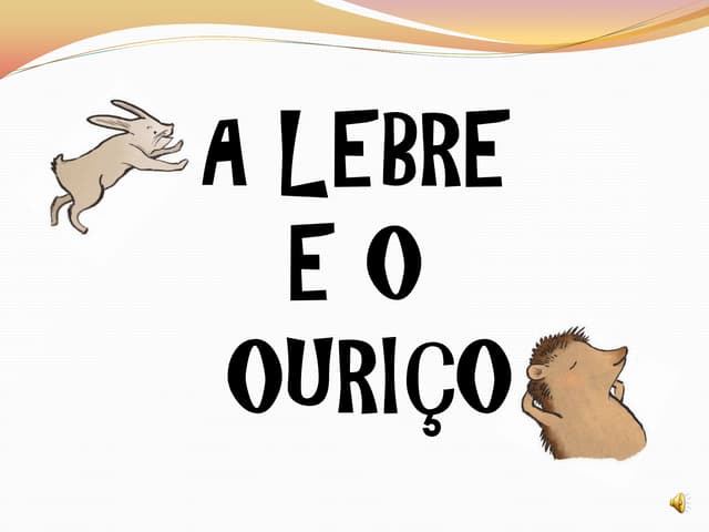 O ouriço e a lebre som   cópia
