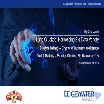 Land O' Lakes: Harnessing Big Data Variety