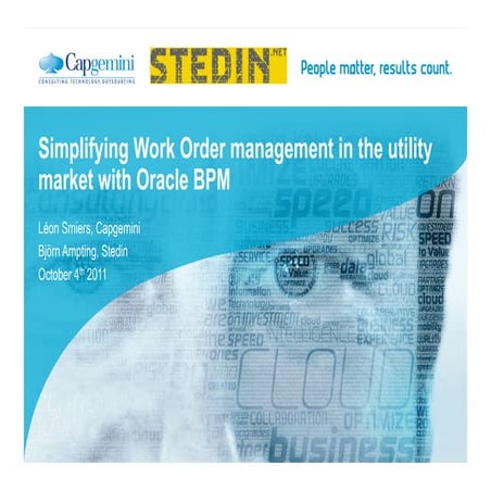Oow 2011, Simplifying Work Order Management in the utility market with Oracle...