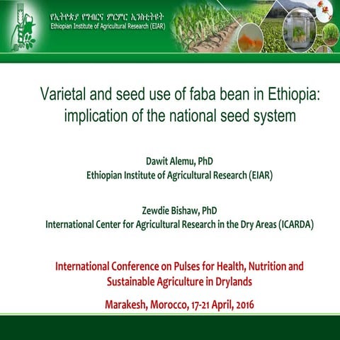 Varietal and seed use of faba bean in Ethiopia: implication of the national s...