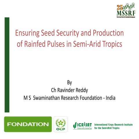 Ensuring Seed Security and Production of Rainfed Pulses in Semi-Arid Tropics