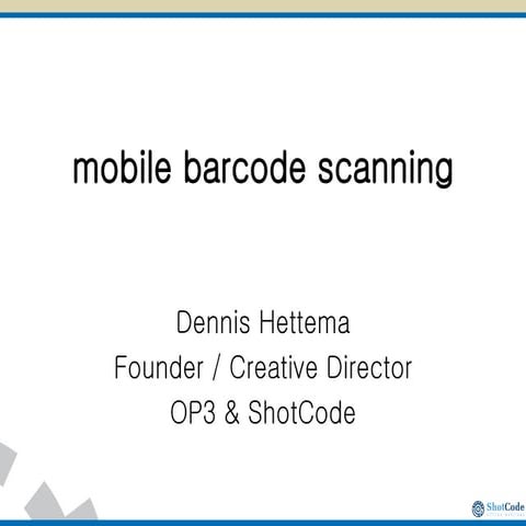 OP3 - Mobile Barcode Scanning | PPT