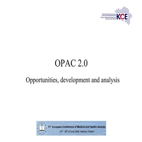 OPAC 2.0 Opportunities, development and analysis