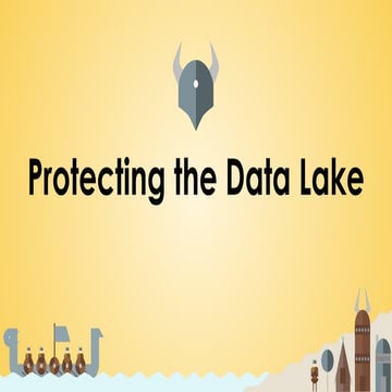 Protecting the Data Lake