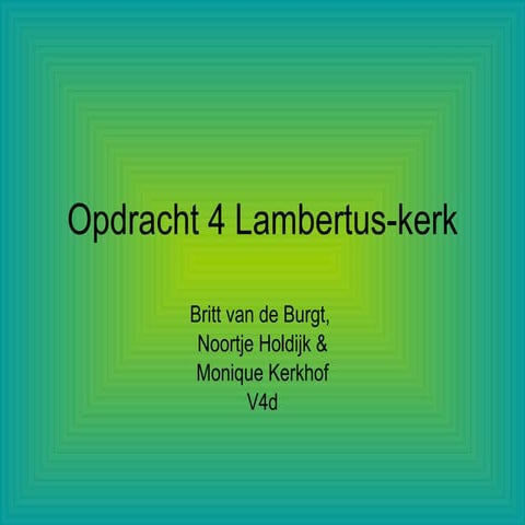 Opdracht 4 Lambertus Kerk | PPT
