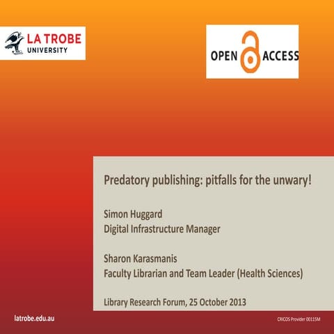 Predatory publishing: pitfalls for the unwary. 25 Oct 2013