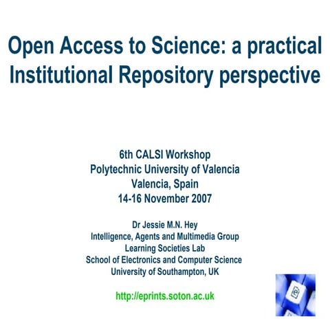 Open Access to Science: a practical Institutional Repository perspective