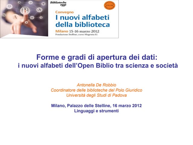 Forme e gradi di apertura dei dati:...