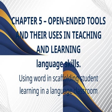OPEN-ENDED-TOOLS-AND-THEIR-USES-IN-TEACHING-AND-LEARNING-LANGUAGE-SKILLS.pptx