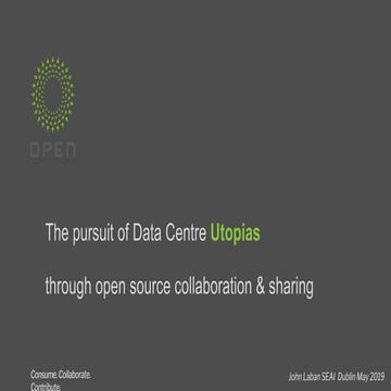 Data Centre Utopias: Open source collaboration and sharing