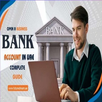 A quick guide to opening a business bank account in Dubai. | PDF