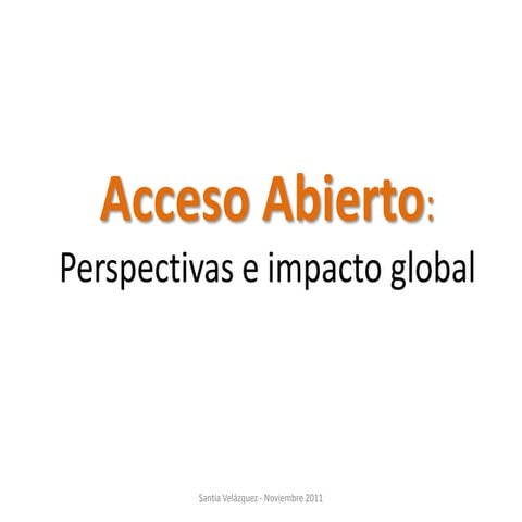 Acceso Abierto: Perspectivas e Impacto Global