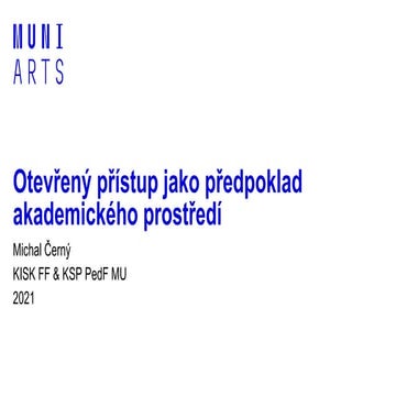 Otevřený přístup jako předpoklad akademického prostředí