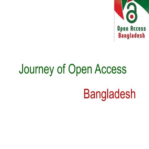 Open Access Bangladesh - M. Monirul Islam - OpenCon 2017