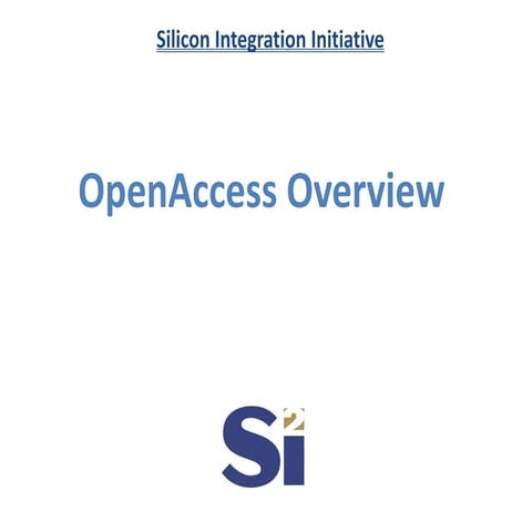 OpenAccess Overview-Silicon Integration Initiative | PDF