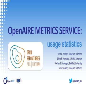 OpenAIRE Metrics Service: Usage Statistics (24x7 presentation at #OR2018)