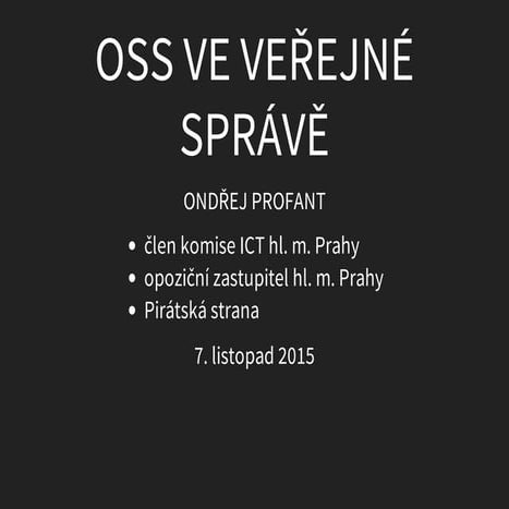 OSS ve veřejné správa, aneb zkušenosti z Prahy