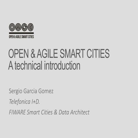 #FIWAREPamplona - Training day - Open and agile smart cities. A technical int...