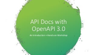 API Docs with OpenAPI 3.0