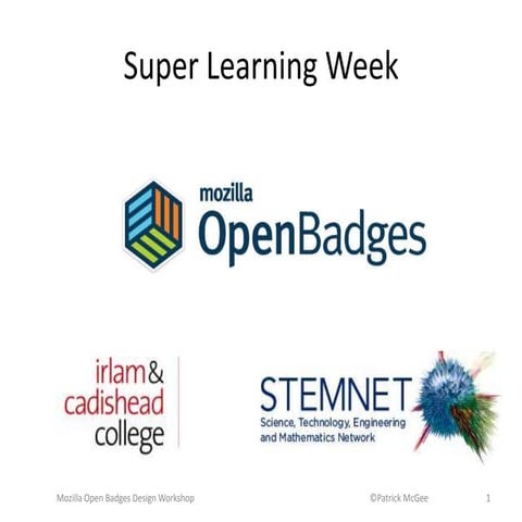 Mozilla Open Badges Workshop - Super learners Week @ Irlam & Cadishead College