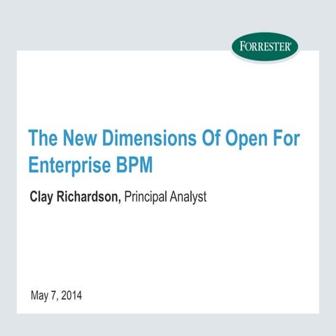 Open bpm webinar_2014_05_07_forrester